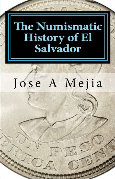 The Numismatic History of el Salvador