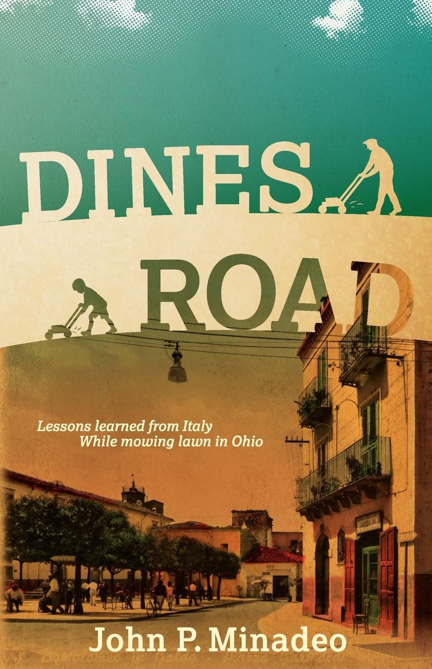 Dines Road: Lessons learned from Italy while mowing lawn in Ohio