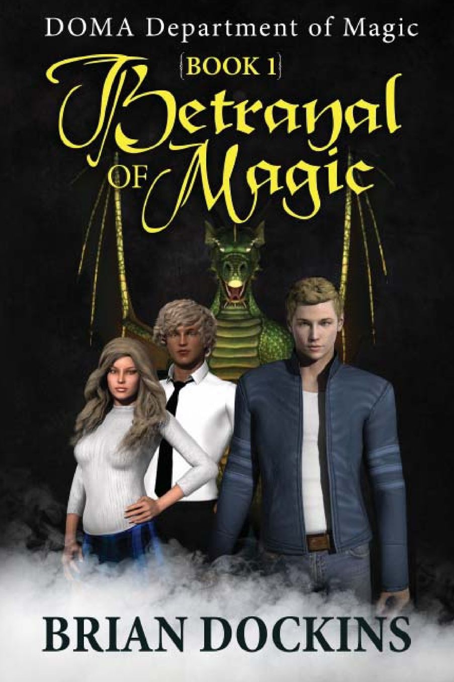 Betrayal of Magic: DOMA: Department of Magic