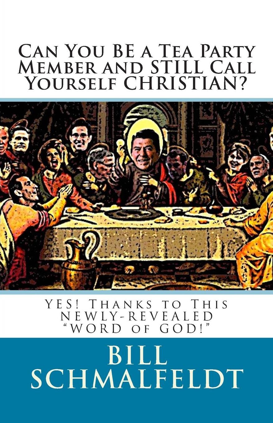 Can You BE a Tea Party Member and STILL Call Yourself CHRISTIAN?: YES! Thanks to This NEWLY-REVEALED WORD of GOD!