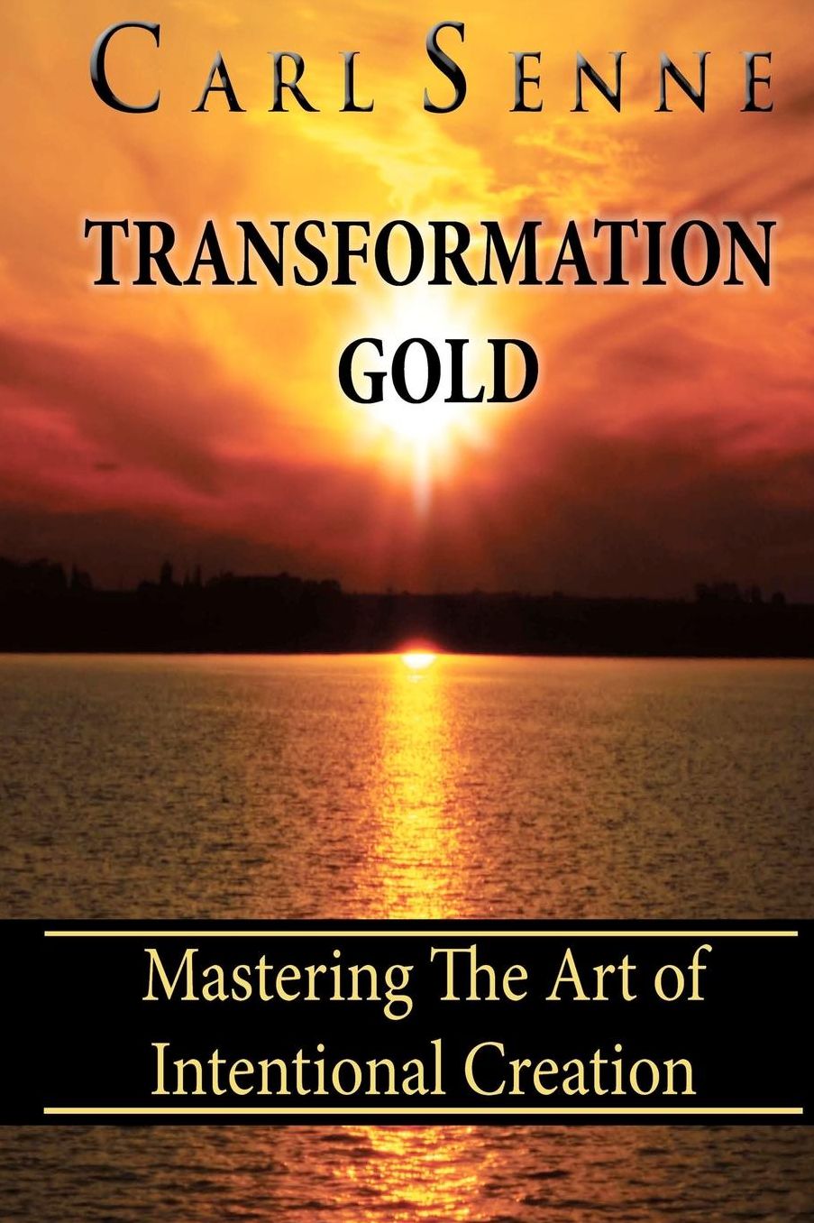 Transformation Gold: Mastering the Art of Intentional Creation