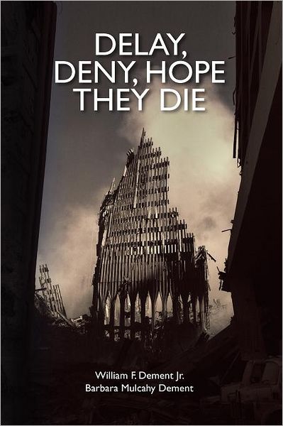 Delay, Deny, Hope They Die