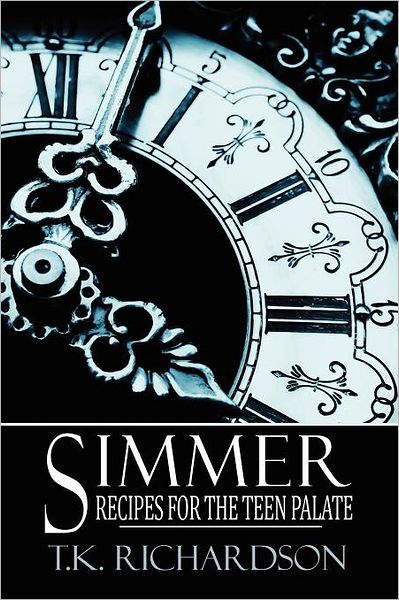 Simmer: Recipes for the Teen Palate