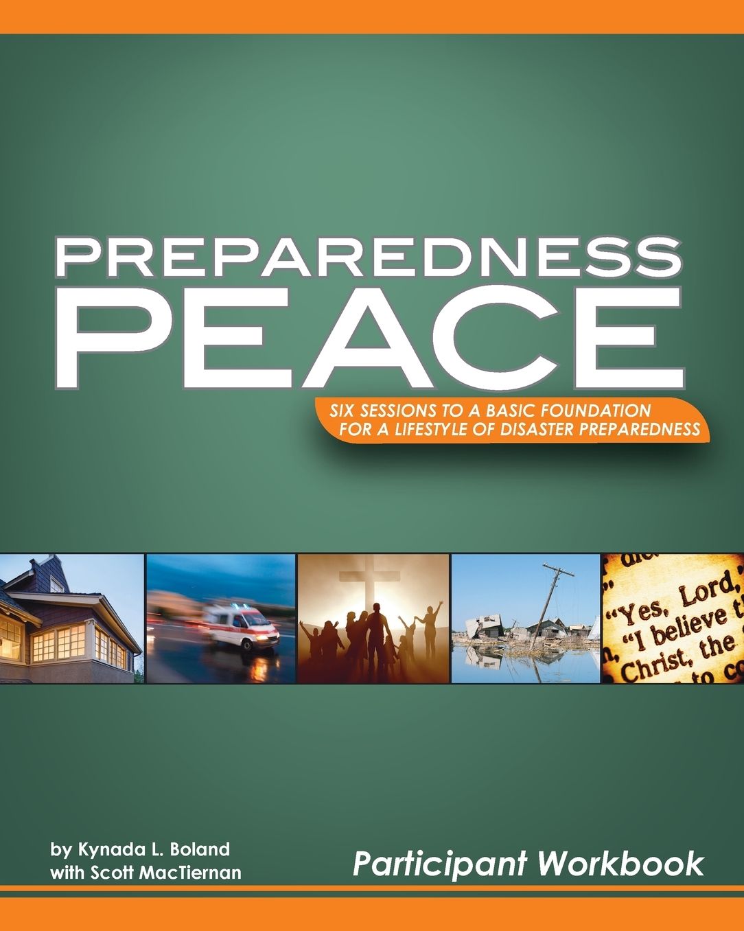 Preparedness Peace: Six Sessions to a Basic Foundation for a Lifestyle of Disaster Preparedness
