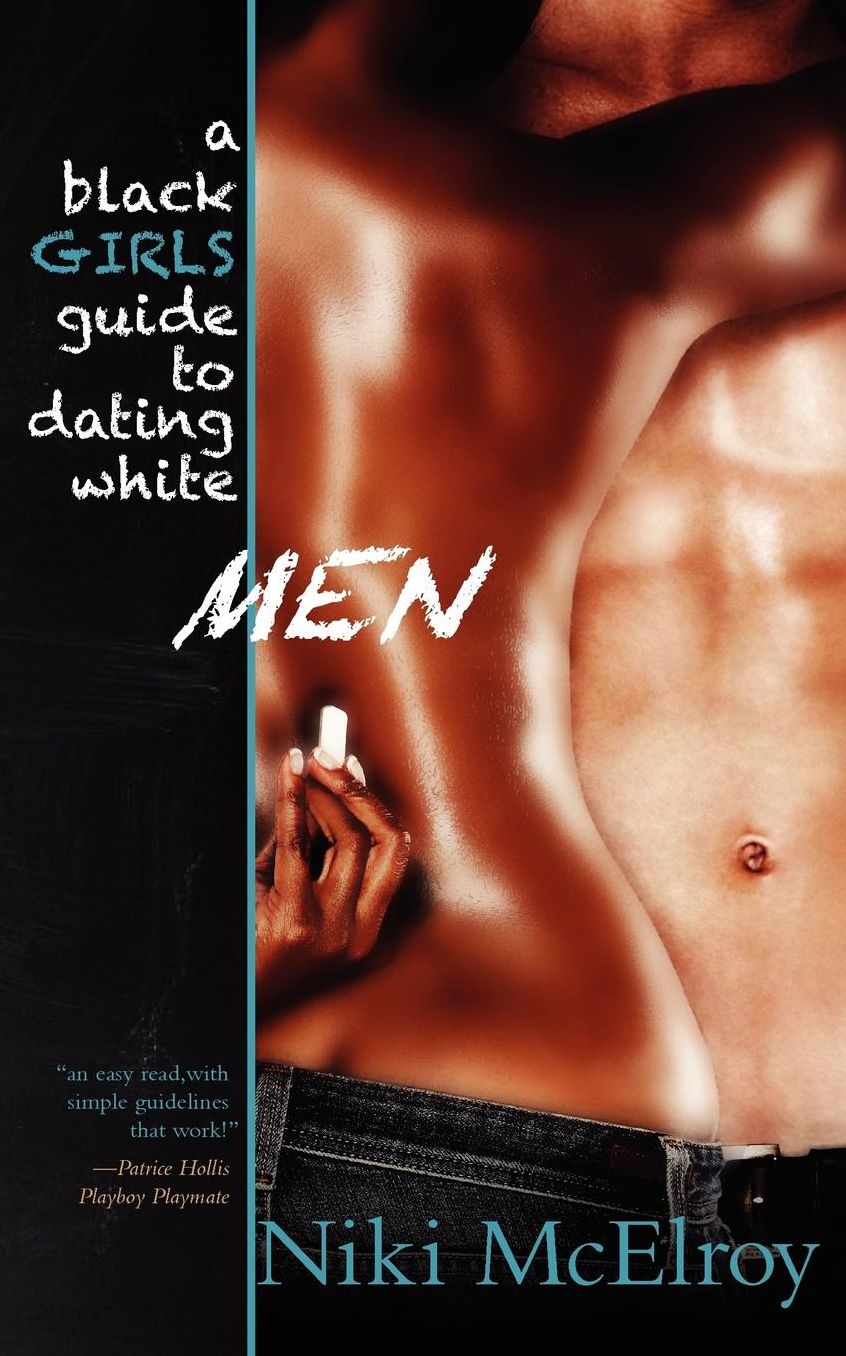 A Black Girls Guide To Dating White Men
