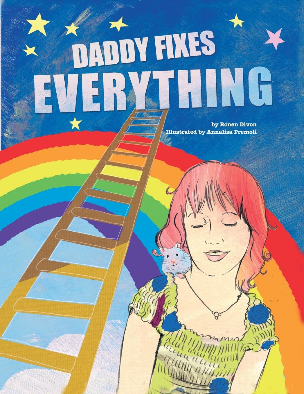 Daddy Fixes Everything: An Insightful Family Story about Pet Loss and Departure