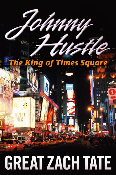 Johnny Hustle: The King of Times Square