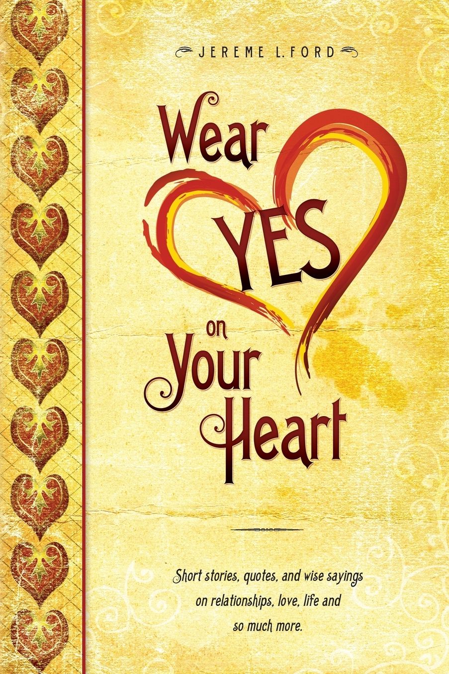 Wear Yes On Your Heart