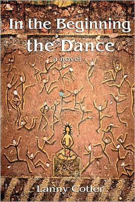 In the Beginning the Dance: A Novel