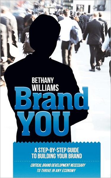 Brand YOU: The Art of Packaging and Marketing You or Your Business to the Market
