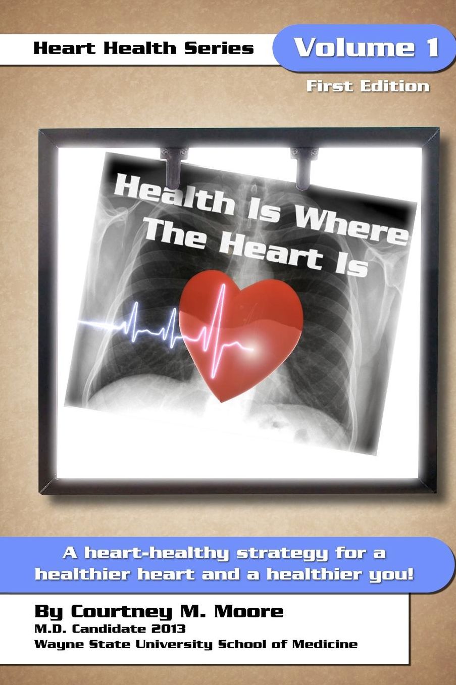 Health Is Where the Heart Is, Volume 1