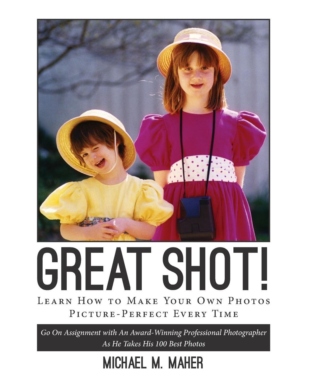 "Great Shot !": Learn how to make your own photos picture perfect every time. Go on assignment with an award-winning professional photographer as he takes his 100 best photos.