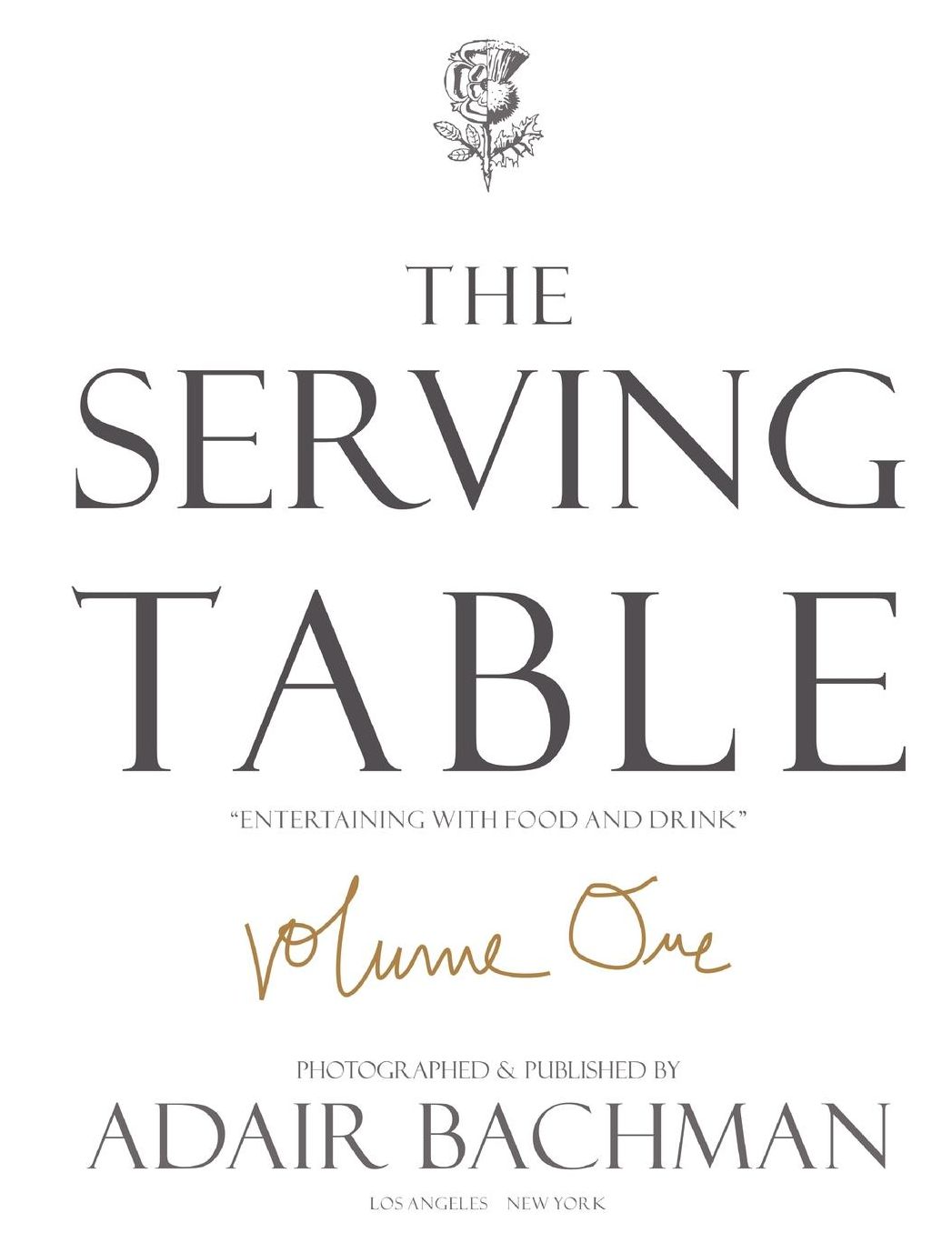 The Serving Table V. 1: Entertaining with Food and Drink