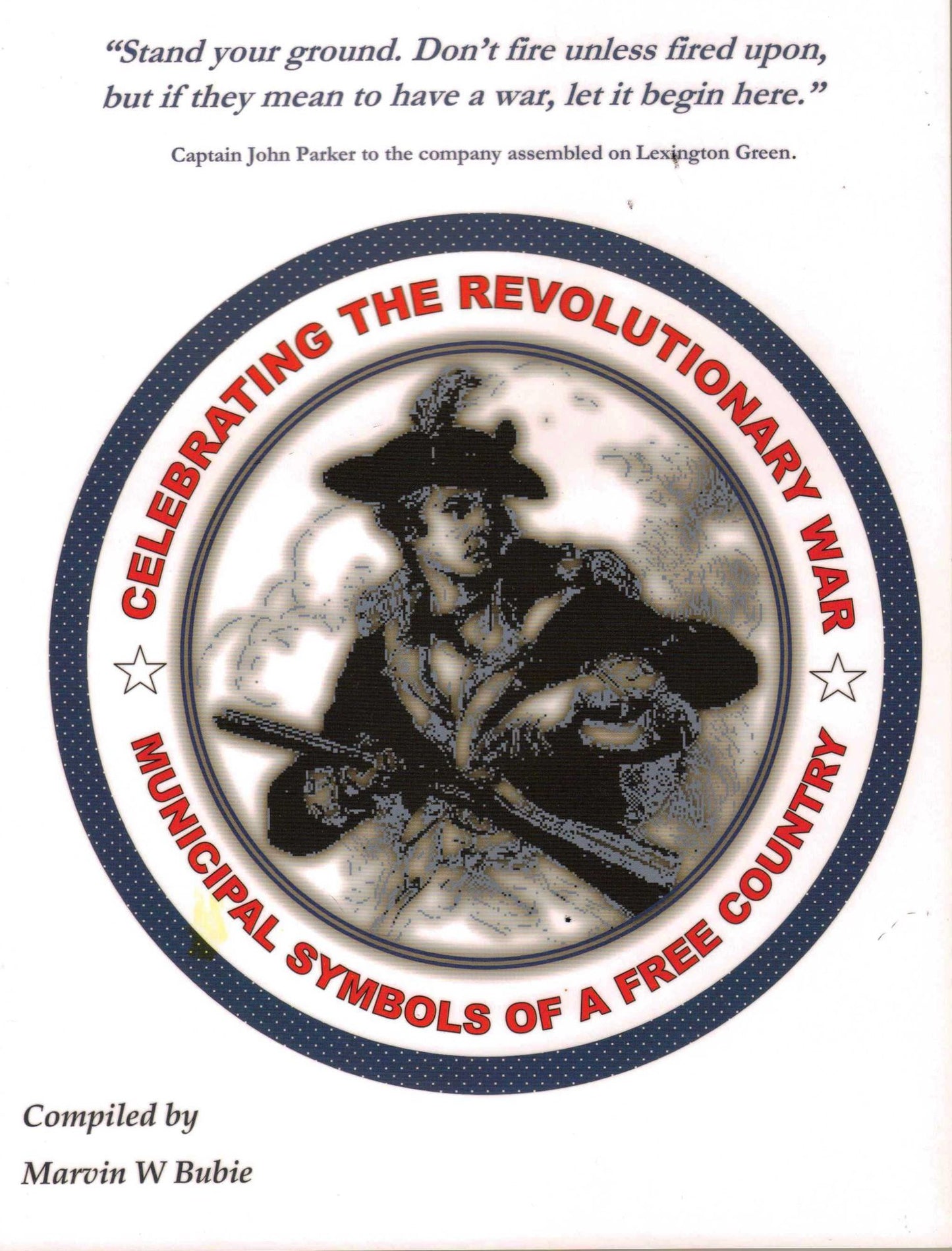 Celebrating the American Revolution - Municipal Symbols of a Free Country