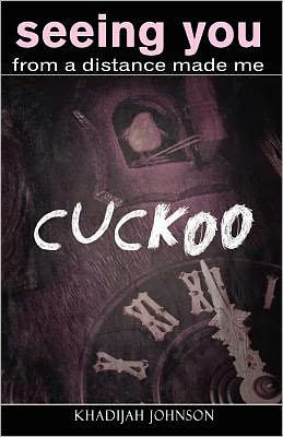 Seeing You from a Distance Made Me Cuckoo
