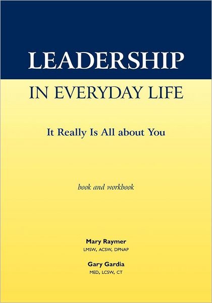 Leadership in Everyday Life: Book and Workbook