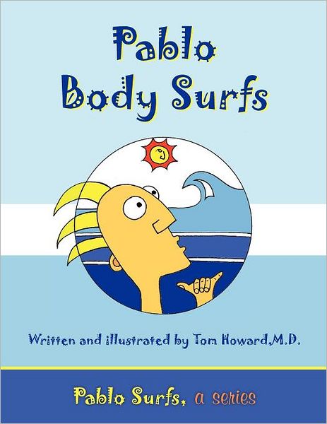 Pablo Body Surfs: Pablo Surfs, a Series
