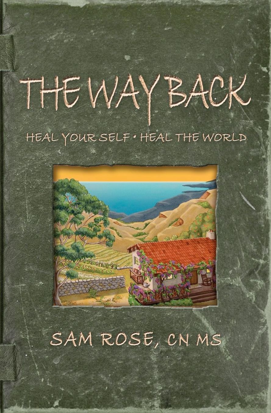 The Way Back: Heal Your Self, Heal the World
