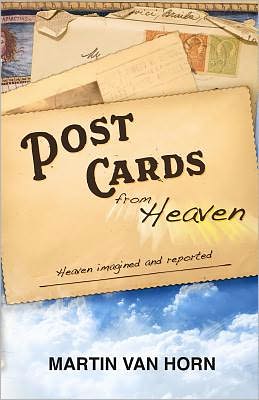 Postcards from Heaven: Heaven Imagined and Reported