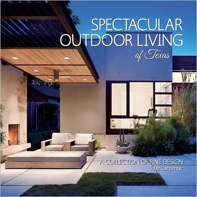 Spectacular Outdoor Living of Texas: Lush Landscapes and Stylish Spaces