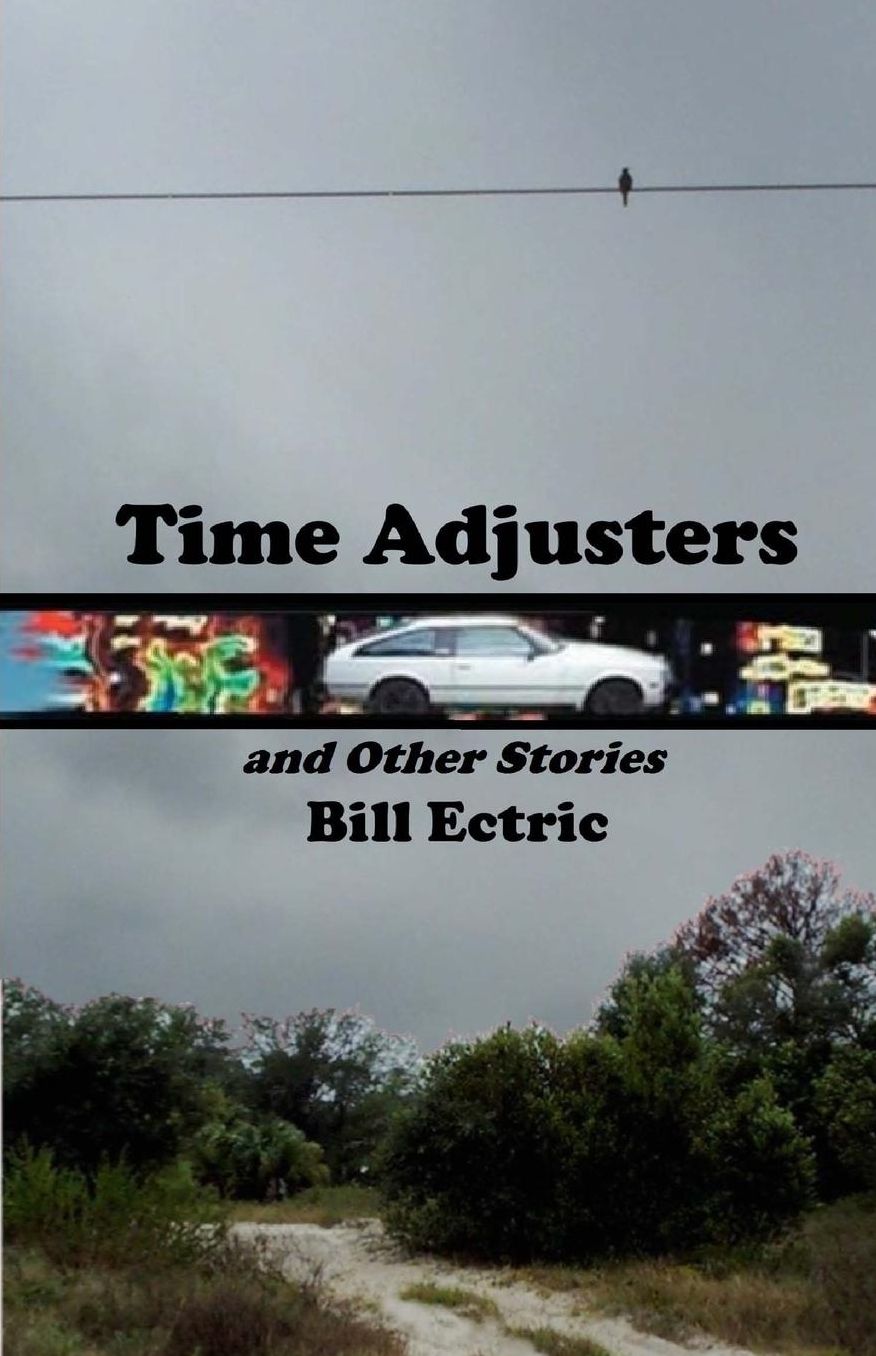 Time Adjusters and Other Stories: The Definitive Edition