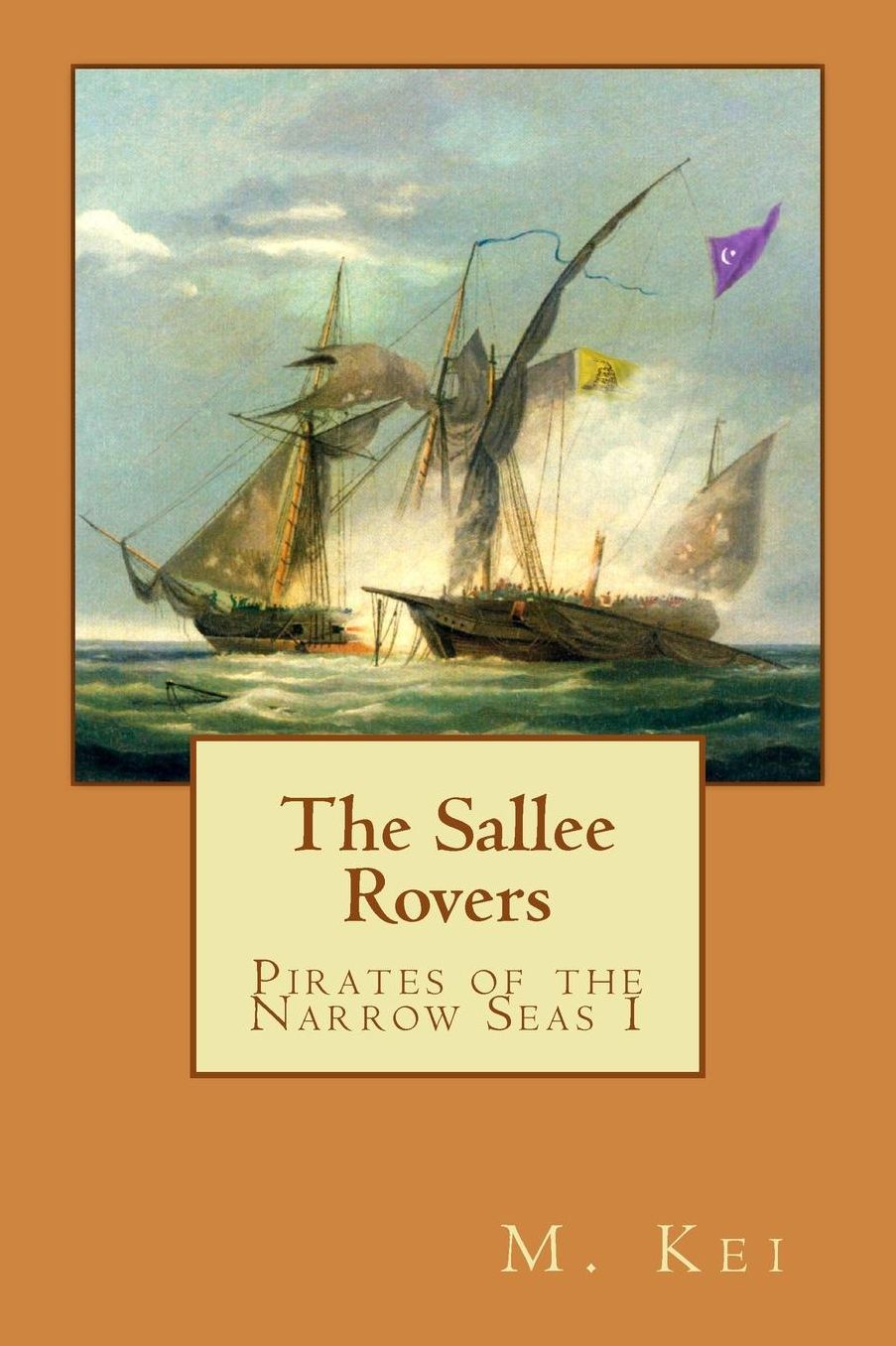Pirates of the Narrow Seas 1 : the Sallee Rovers