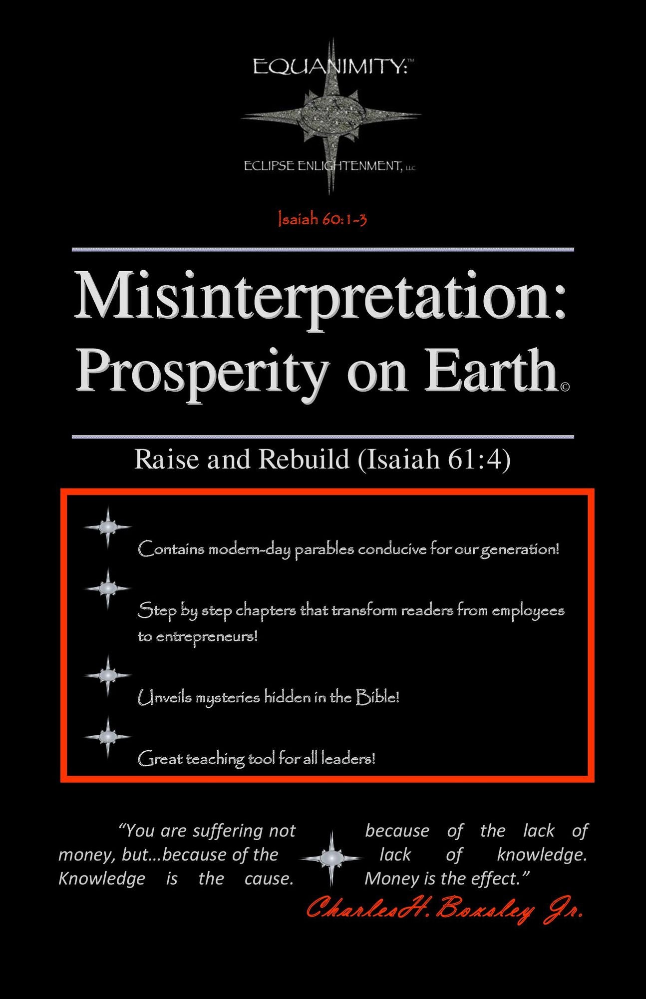 Misinterpretation: Prosperity on Earth: Raise and Rebuild