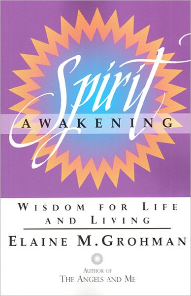 Spirit Awakening: Wisdom for Life and Living