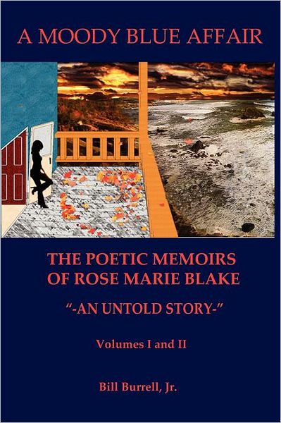 A Moody Blue Affair-The Poetic Memoirs Of Rose Marie Blake -An Untold Story-