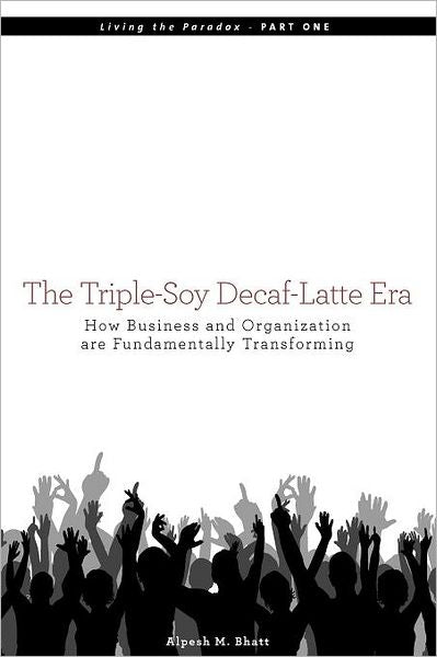 The Triple-Soy Decaf-Latte Era