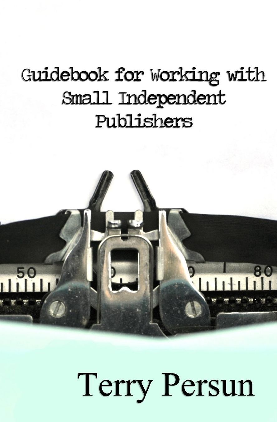 Guidebook for Working with Small Independent Publishers