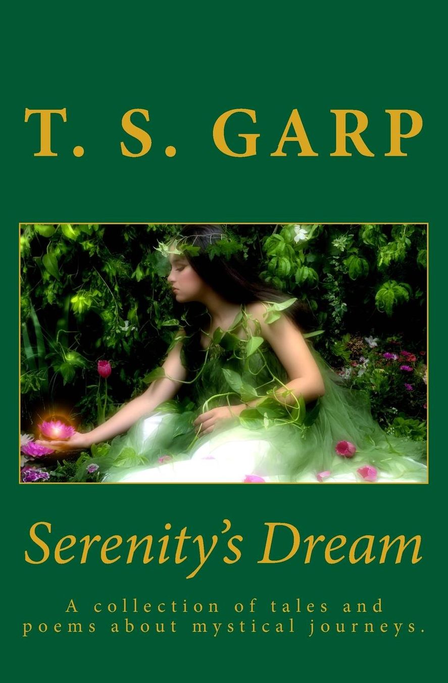 Serenity's Dream: A Collection of Tales and Poems about Mystical Journeys