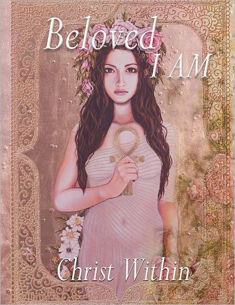 Beloved I Am: Christ Within