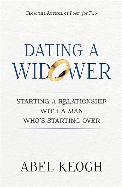 Dating a Widower: Starting a Relationship with a Man Who's Starting Over