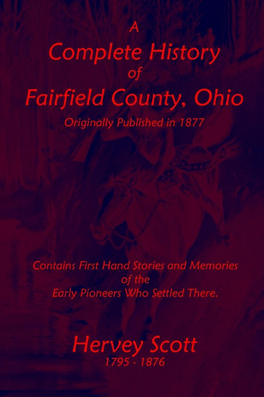 A Complete History of Fairfield County, Ohio