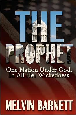 The Prophet: One Nation Under God, In All Her Wickedness