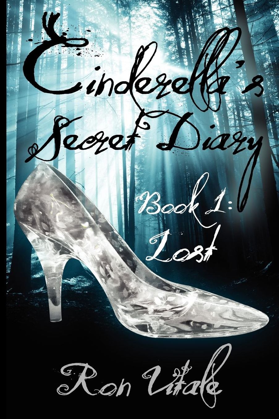 Cinderella's Secret Diary (Book 1: Lost)