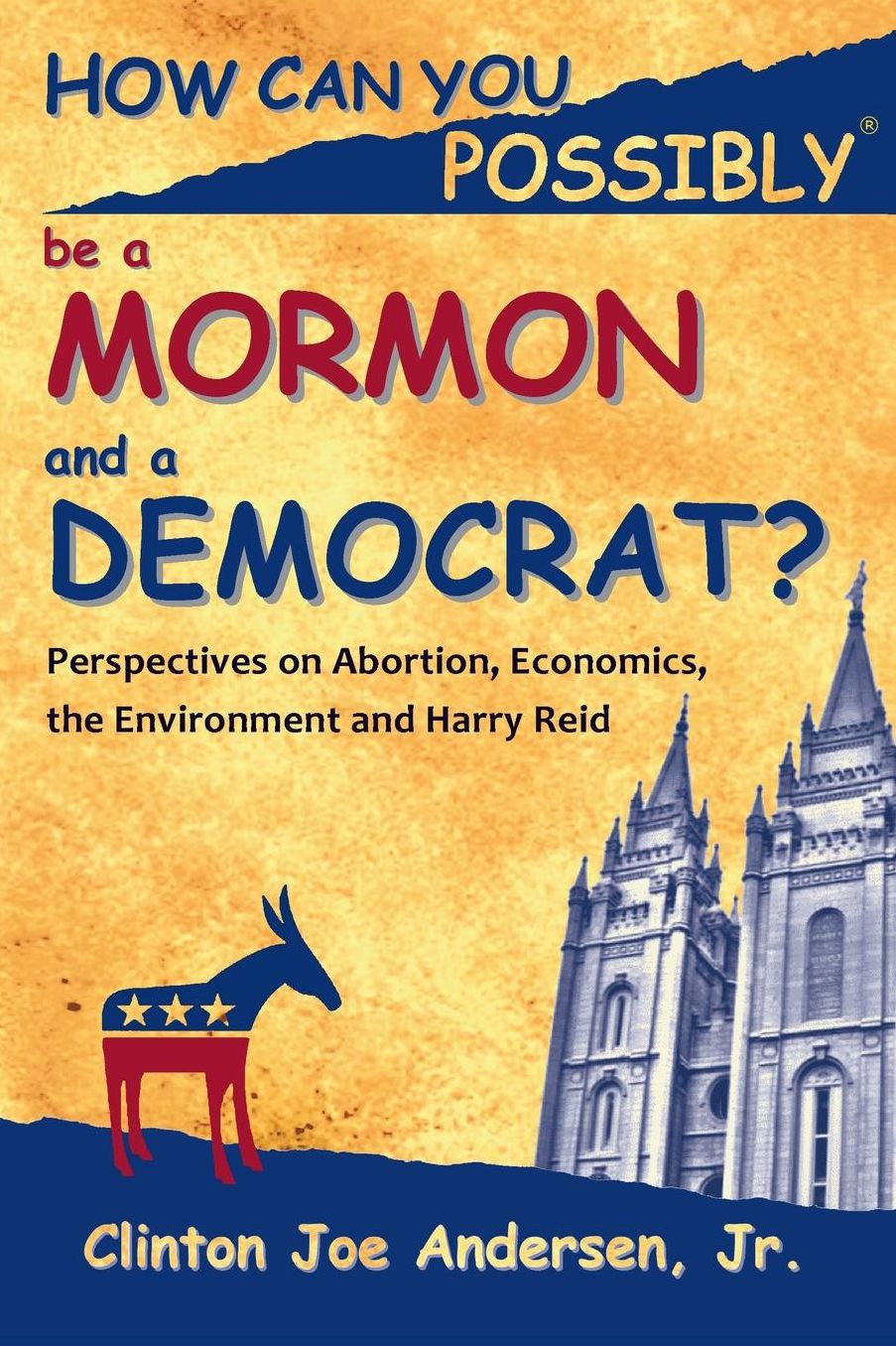 How Can You Possibly Be A Mormon And A Democrat?
