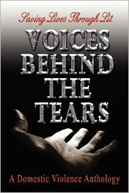 Voices Behind the Tears: A Domestic Violence Anthology