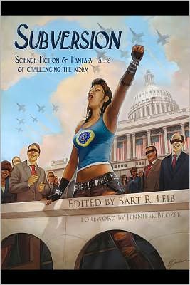 Subversion: Science Fiction and Fantasy tales of challenging the Norm