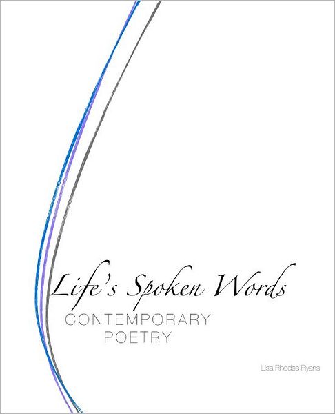 Life's Spoken Words: Contemporary Poetry