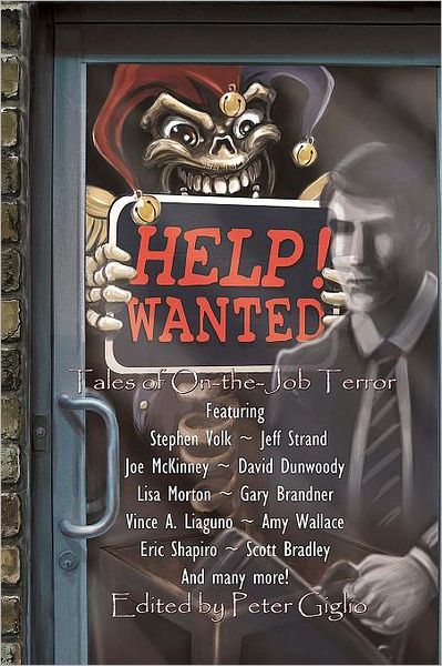 Help! Wanted: Tales of On-The-Job Terror
