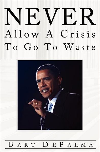 Never Allow A Crisis To Go To Waste