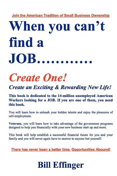 When You Can't Find a JOB Create One!
