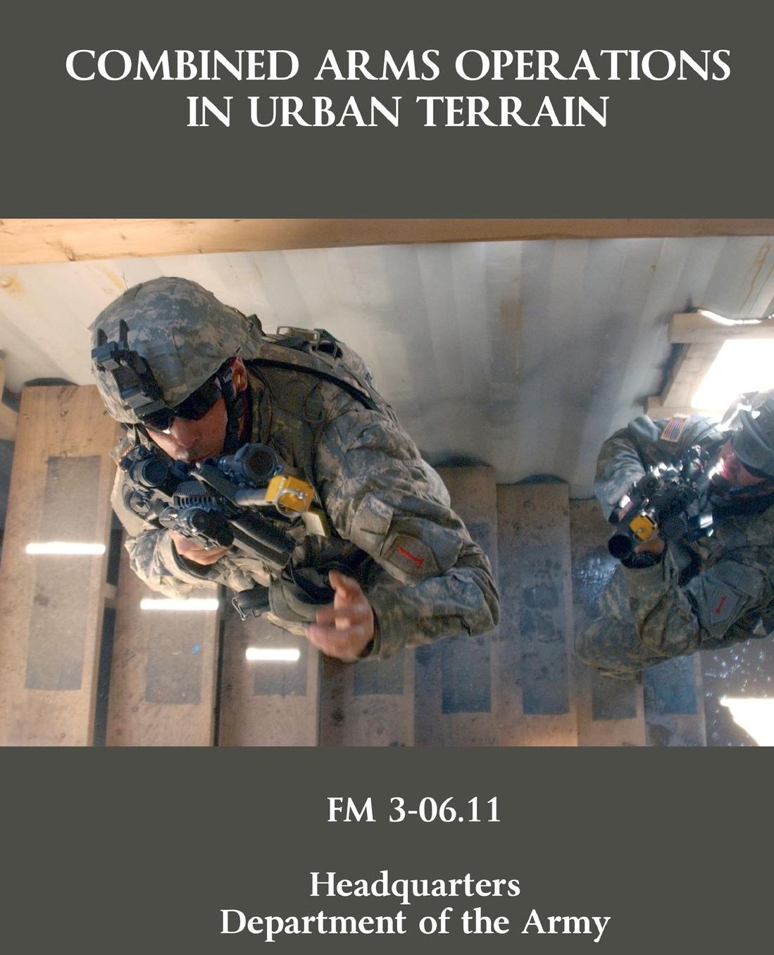 Combined Arms Operations in Urban Terrain: FM 3-06. 11