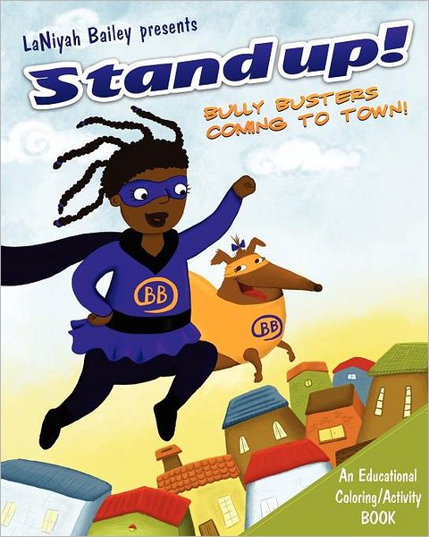 Stand up! Bully Busters ... Coming to Town: Bully Busters educational coloring and activity Book