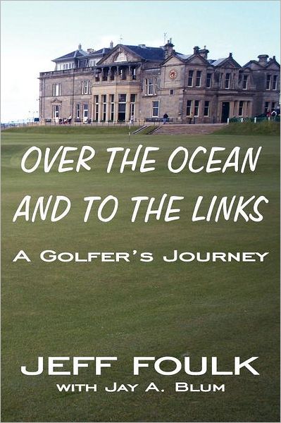 Over The Ocean And To The Links