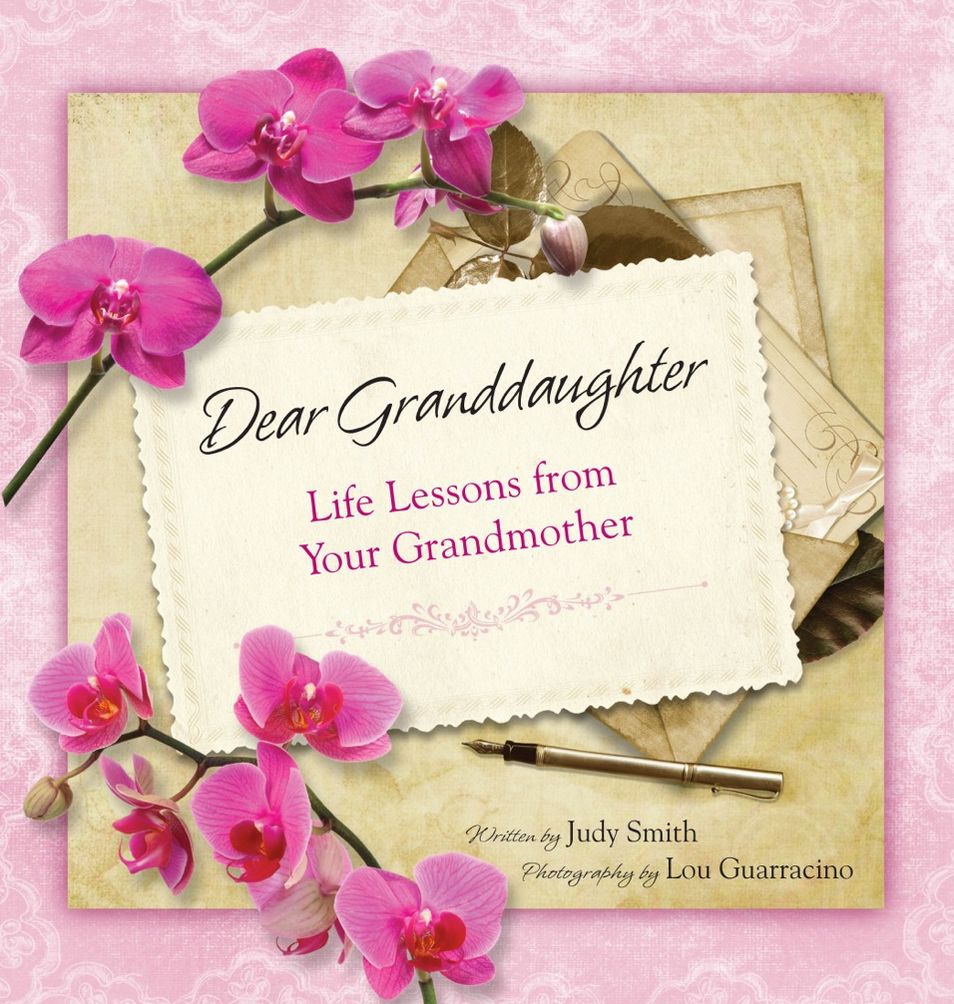 Dear Granddaughter, Life Lessons from Your Grandmother