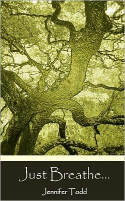 Just Breathe...: Reflections, Inspirations and Guidance for Living All the Days of Your Life