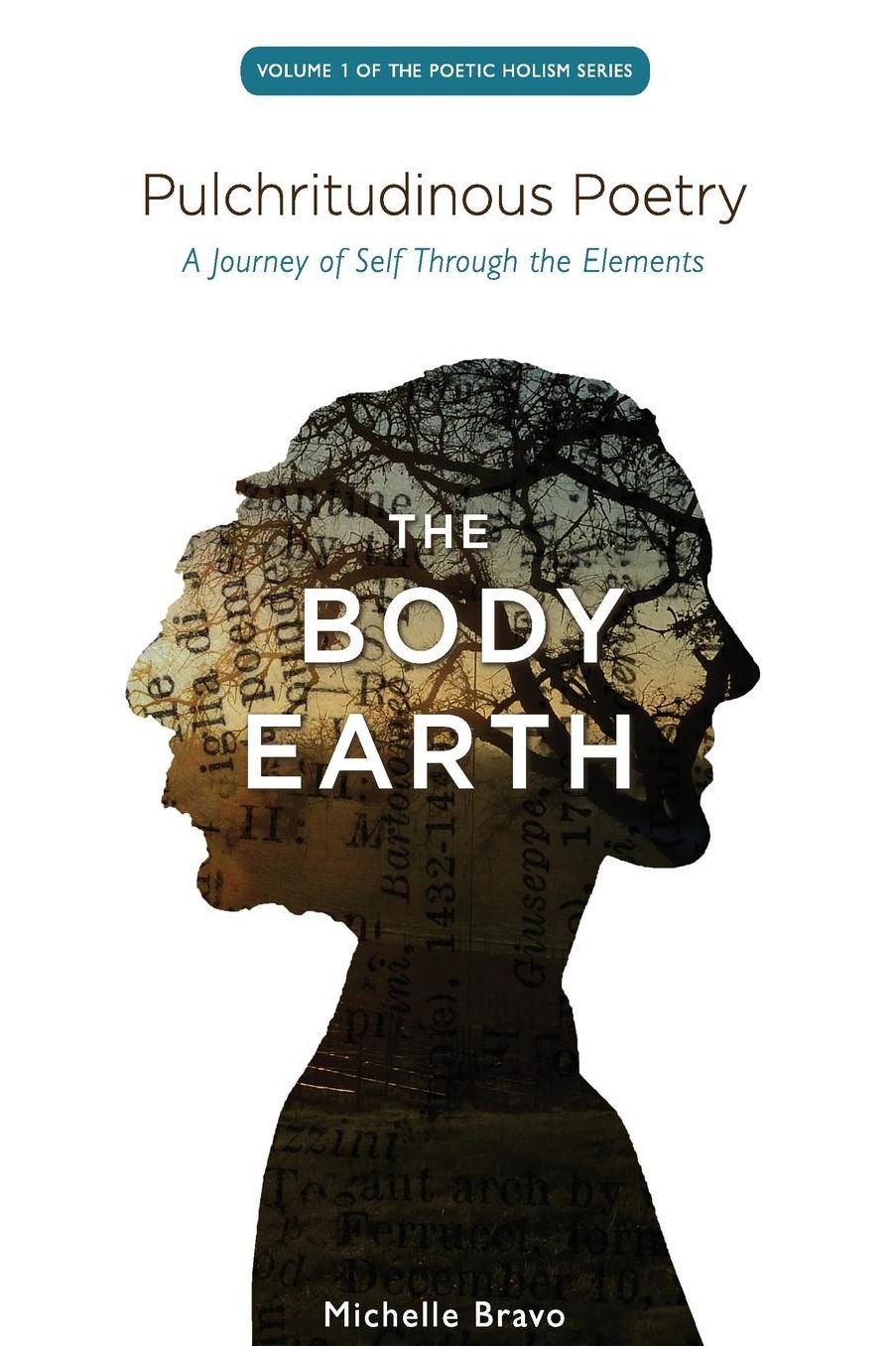 Pulchritudinous Poetry - The Body Earth: A Journey of Self Through the Elements